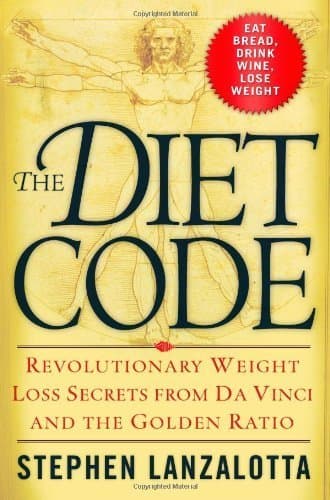Book cover for The Diet Code: Revolutionary Weight Loss Secrets from Da Vinci and the Golden Ratio by Lanzalotta, Stephen