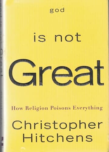 Book cover for God Is Not Great: How Religion Poisons Everything by Hitchens, Christopher