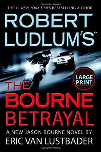Book cover for Robert Ludlum's The Bourne Betrayal by Van Lustbader, Eric