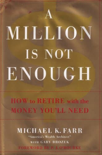 Book cover for A Million Is Not Enough: How to Retire with the Money You'll Need by Farr, Michael