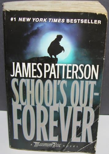 School's Out - Forever: A Maximum Ride Novel (Book 2)