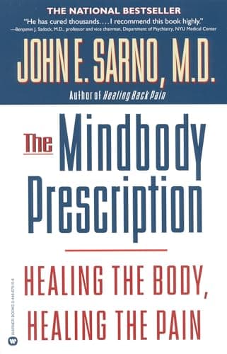 Book cover for The Mindbody Prescription: Healing the Body, Healing the Pain by John E. Sarno M.D.