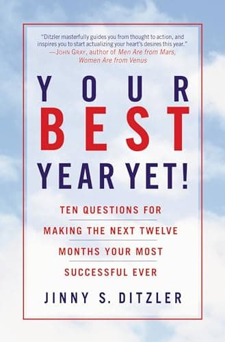 Book cover for Your Best Year Yet!: Ten Questions for Making the Next Twelve Months Your Most Successful Ever by Jinny S. Ditzler