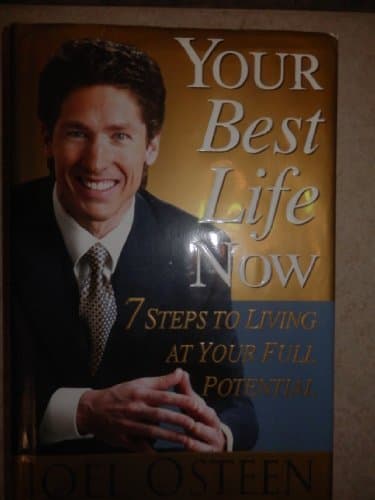 Book cover for Your Best Life Now: 7 Steps to Living at Your Full Potential by Osteen, Joel