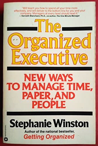 Book cover for The Organized Executive: A Program for Productivity : New Ways to Manage Time, Paper, and People by Winston, Stephanie
