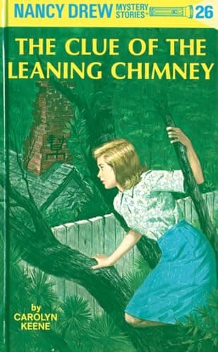 Book cover for The Clue of the Leaning Chimney (Nancy Drew, Book 26) by Keene, Carolyn
