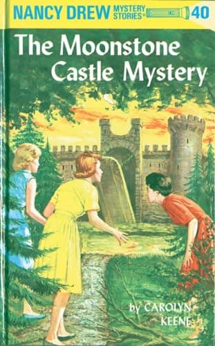 Book cover for Nancy Drew 40: the Moonstone Castle Mystery by Keene, Carolyn
