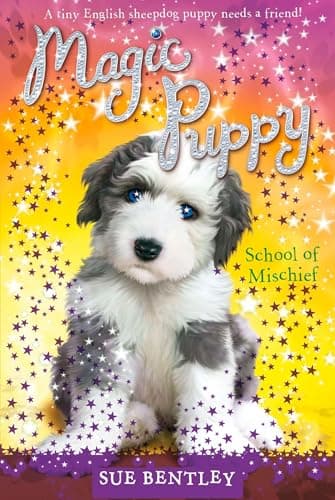 Book cover for School of Mischief #8 (Magic Puppy) by Bentley, Sue