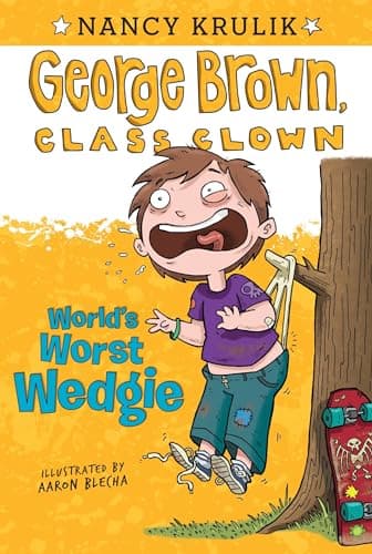 Book cover for World's Worst Wedgie #3 (George Brown, Class Clown) by Krulik, Nancy