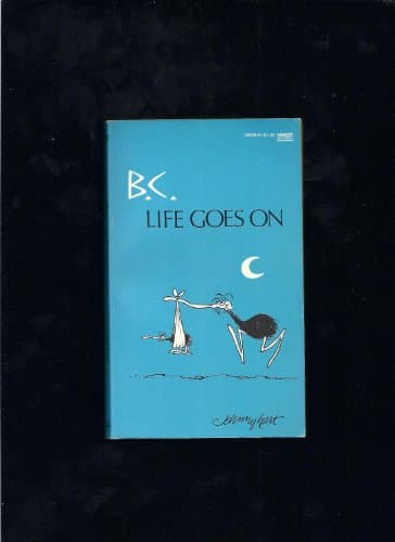 Book cover for B C Life Goes on (B. C.) by Hart, Johnny