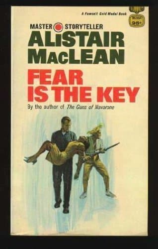 Book cover for Fear Is the Key by Maclean, Alistair