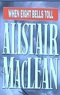 Book cover for When Eight Bells Toll by Maclean, Alistair