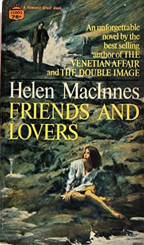 Book cover for Friends and Lovers by Macinnes, Helen