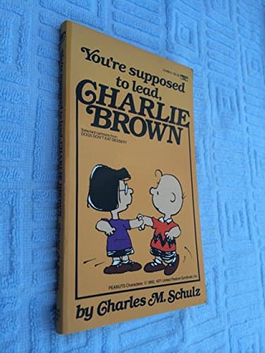 Book cover for You're Supposed to Lead Charlie Brown by Schulz, Charles M.
