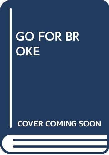Go for Broke