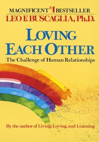 Book cover for Loving Each Other: The Challenge of Human Relationships by Buscaglia, Leo F.