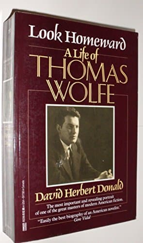 Book cover for Look Homeward: A Life of Thomas Wolfe by Donald, David Herbert
