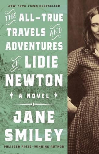 Book cover for The All-True Travels and Adventures of Lidie Newton: A Novel (Ballantine Reader's Circle) by Smiley, Jane