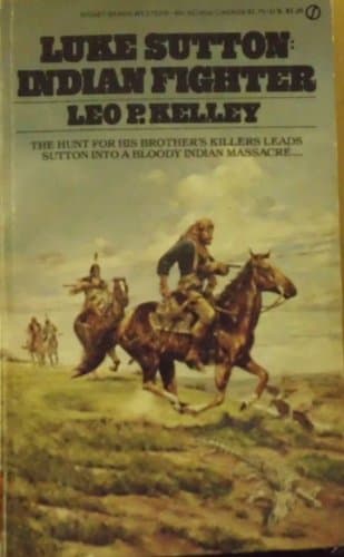 Book cover for Luke Sutton, Indian Fighter by Kelley, Leo P.