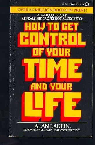 Book cover for How to Get Control of Your Time and Your Life by Lakein, Alan