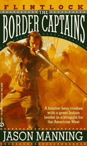 Book cover for The Border Captains (Flintlock) by Manning, Jason