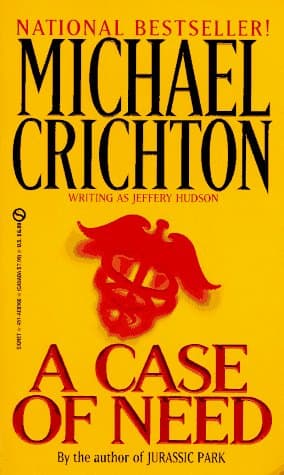 Book cover for A Case of Need by Crichton, Michael