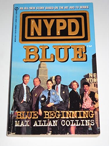 Book cover for NYPD Blue: Blue Beginning (NYPD Blues) by Collins, Max Allan