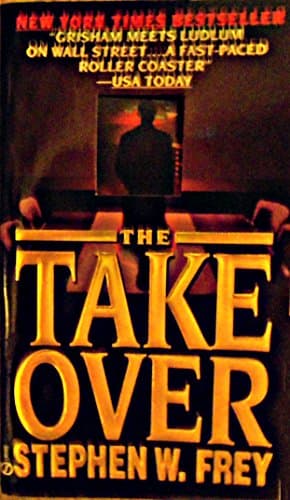 Book cover for The Takeover by Frey, Stephen W.