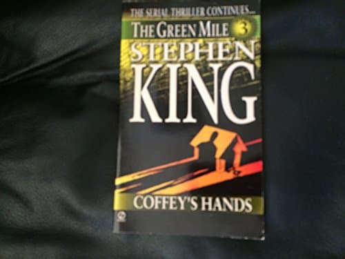 Book cover for Coffey's Hands (The Green Mile, Part 3) by King, Stephen