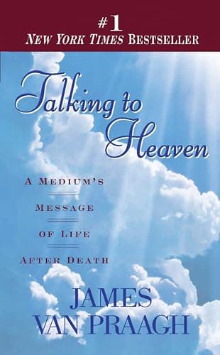 Book cover for Talking to Heaven: A Medium's Message of Life After Death by Praagh, James van