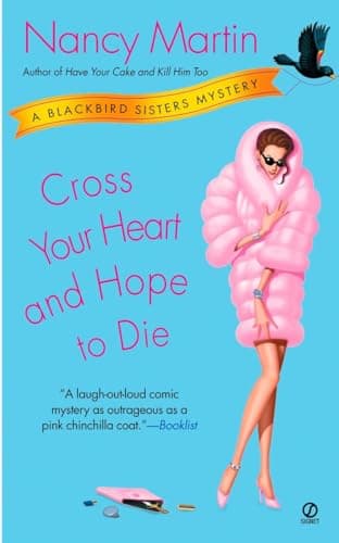 Book cover for Cross Your Heart and Hope to Die (Blackbird Sisters Mysteries, No. 4) by Martin, Nancy