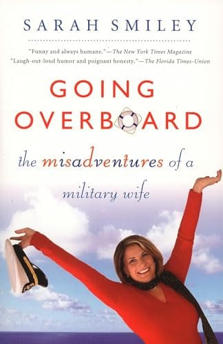 Book cover for Going Overboard: The Misadventures of a Military Wife by Smiley, Sarah