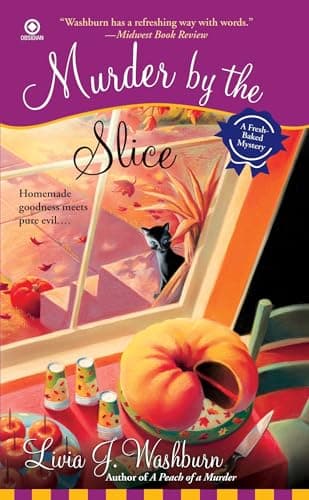 Book cover for Murder By the Slice (Fresh-Baked Mystery) by Washburn, Livia J.