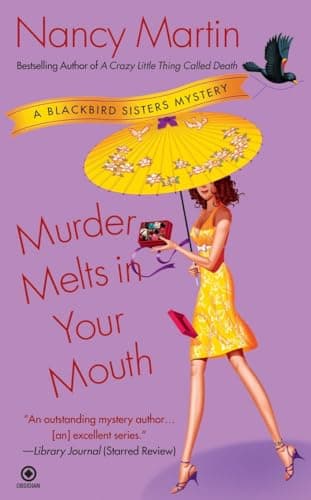 Book cover for Murder Melts in Your Mouth: A Blackbird Sisters Mystery by Martin, Nancy