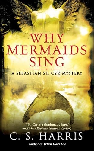 Book cover for Why Mermaids Sing: A Sebastian St. Cyr Mystery, Book 3 by Harris, C. S.