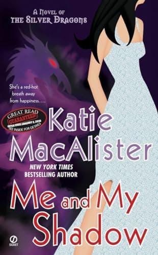 Book cover for Me and My Shadow (Silver Dragons, Book 3) by MacAlister, Katie