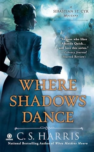 Book cover for Where Shadows Dance (Sebastian St. Cyr Mystery) by Harris, C. S.