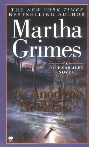 Book cover for The Anodyne Necklace (Richard Jury Mystery) by Grimes, Martha