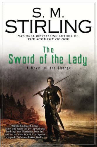 Book cover for The Sword of the Lady: A Novel of the Change (Change Series) by Stirling, S. M.
