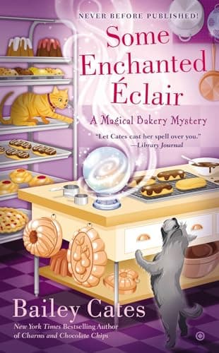 Book cover for Some Enchanted Eclair (A Magical Bakery Mystery) by Cates, Bailey