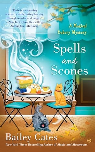 Book cover for Spells and Scones (A Magical Bakery Mystery) by Cates, Bailey