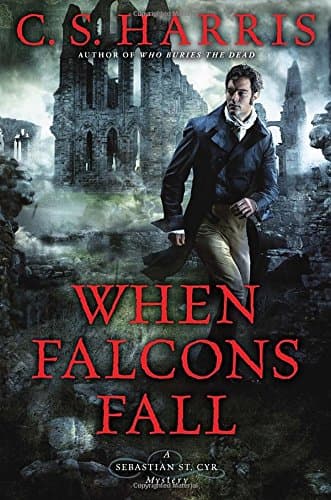 Book cover for When Falcons Fall (Sebastian St. Cyr Mystery) by Harris, C. S.