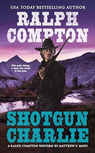 Book cover for Ralph Compton Shotgun Charlie (A Ralph Compton Western) by Mayo, Matthew P.