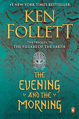 Book cover for The Evening and the Morning: A Novel (Kingsbridge) by Follett, Ken