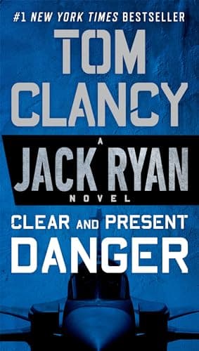 Book cover for Clear and Present Danger (A Jack Ryan Novel) by Clancy, Tom