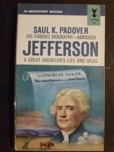 Book cover for Jefferson: A Great American's Life and Ideas by Padover, Saul K
