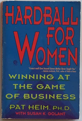 Book cover for Hardball for Women: Winning at the Game of Business by Heim, Pat