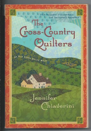 Book cover for The Cross-Country Quilters: An Elm Creek Quilts Novel by Chiaverini, Jennifer