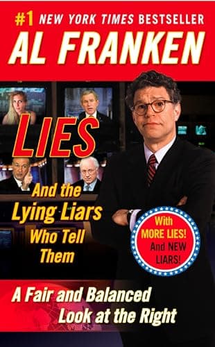 Book cover for Lies: And the Lying Liars Who Tell Them: A Fair and Balanced Look at the Right by Franken, Al