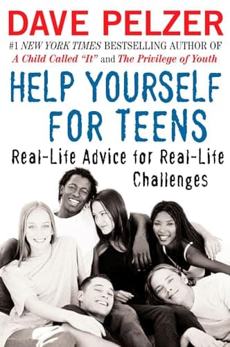 Book cover for Help Yourself for Teens: Real-Life Advice for Real-Life Challenges by Pelzer, Dave